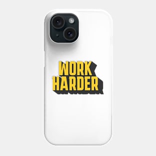 Motivational Fitness Work Harder Phone Case