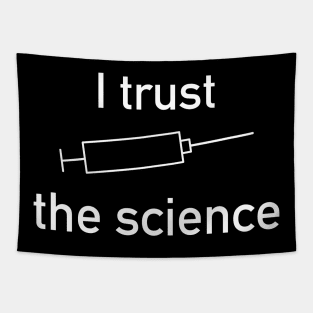 I trust the science Tapestry