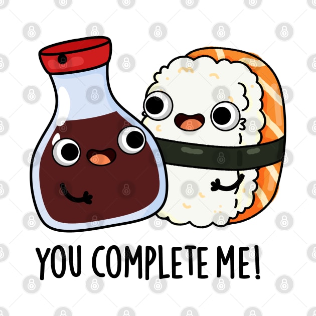 You Complete Me Cute Sushi Soy Sauce Pun by punnybone