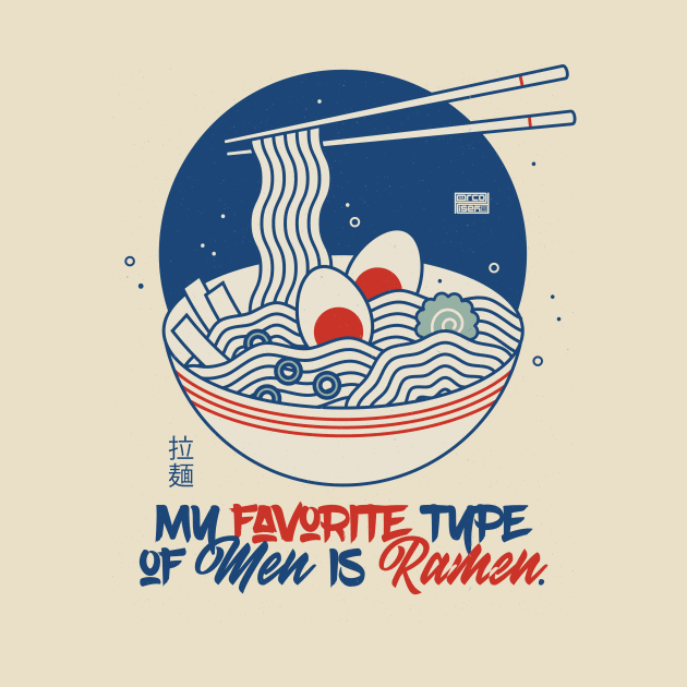 Funny Favorite Type of Men is Ramen Japanese Food Puns Lover by porcodiseno