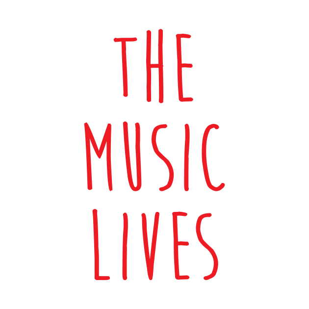 The Music Lives by lyndsayruelle
