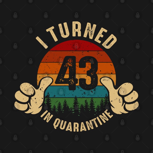 I Turned 43 In Quarantine by Marang