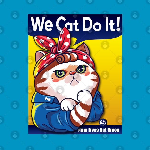 We Cat Do It by Alema Art