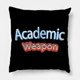 Back to school, Academic weapon inspirational quote, Academic Weapon, academic weapon meaning Pillow