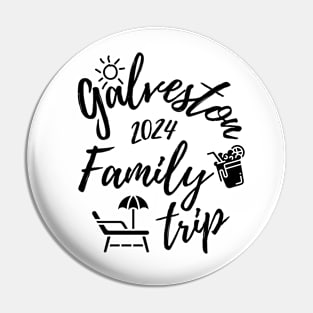 Galveston Family Trip 2024 Texas Vacation Fun Matching Group Design Pin