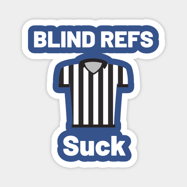 Blind Ref Magnet by TeesByTay