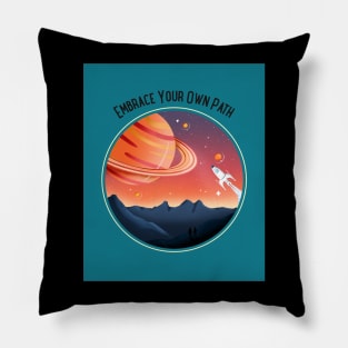 Embrace Your Own Path Pillow