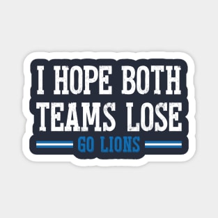 I Hope Both Teams Lose Go lion Magnet