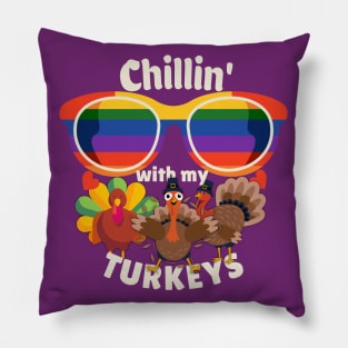 Chillin' with my turkeys Pillow