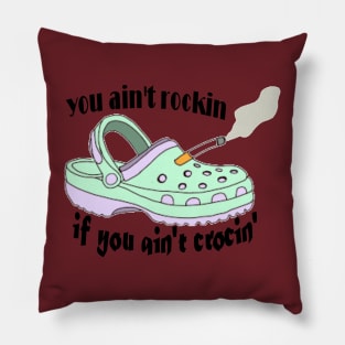 funny saying - you ain't rockin if you ain't crocin' Pillow