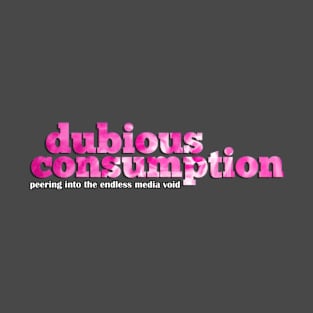 Dubious Consumption - Main Title T-Shirt
