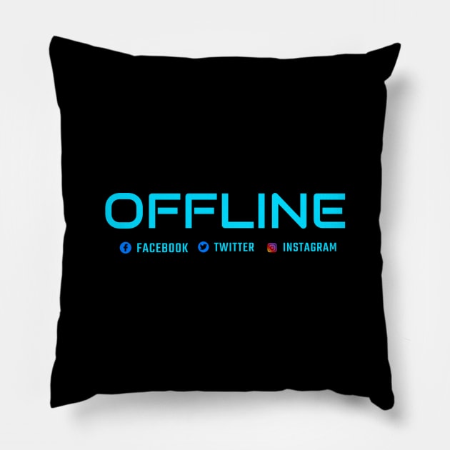 Offline - Disconnected from Social Media Pillow by Cyber Club Tees