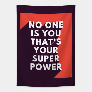 No One Is You That's Your Super Power Tapestry