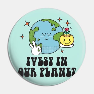 Invest In Our Planet Pin