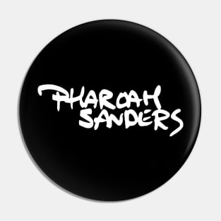 PHAROAH SANDERS Pin