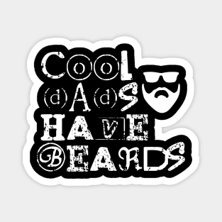 Cool dads have beards, fathers day gift with distress look for dark colors Magnet