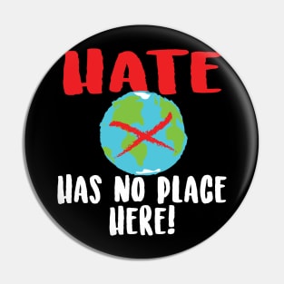 Hate has no place here... Pin