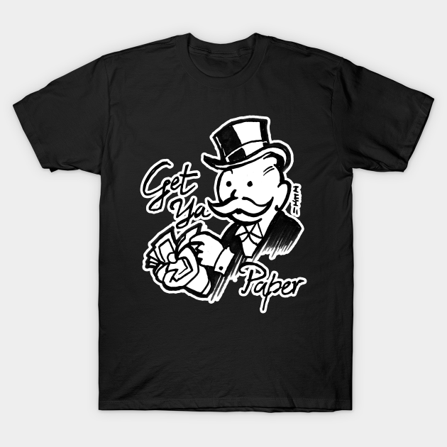 Get Ya Paper - Monopoly - T-Shirt