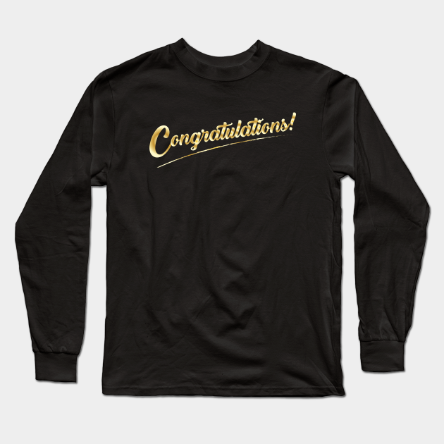 Congratulations Gold Lettering Holiday Calligraphy Design Hand Lettering Long Sleeve T Shirt Teepublic