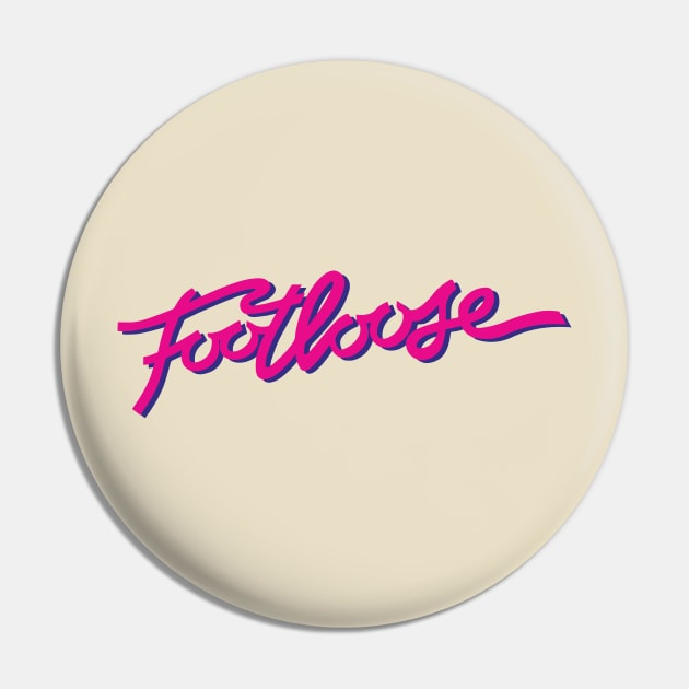 Footloose Pin by lavdog