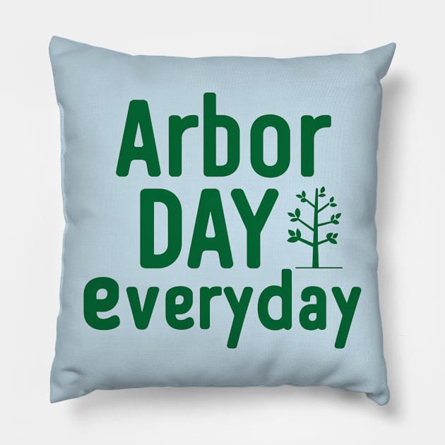 Arbor day Everyday Pillow by NomiCrafts