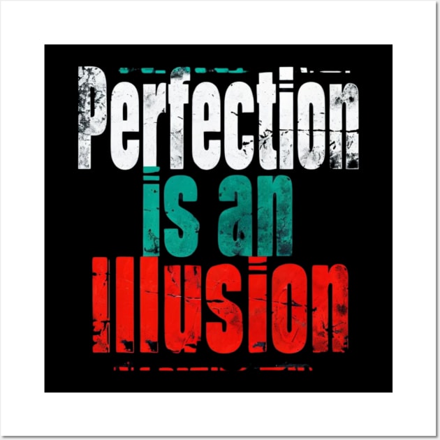 Perfection Is an Illusion: Embrace the Real You Wall Art by ViralAlpha