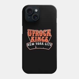 Uprock Kings New York City -for B-Boys and Uprock Lovers Phone Case