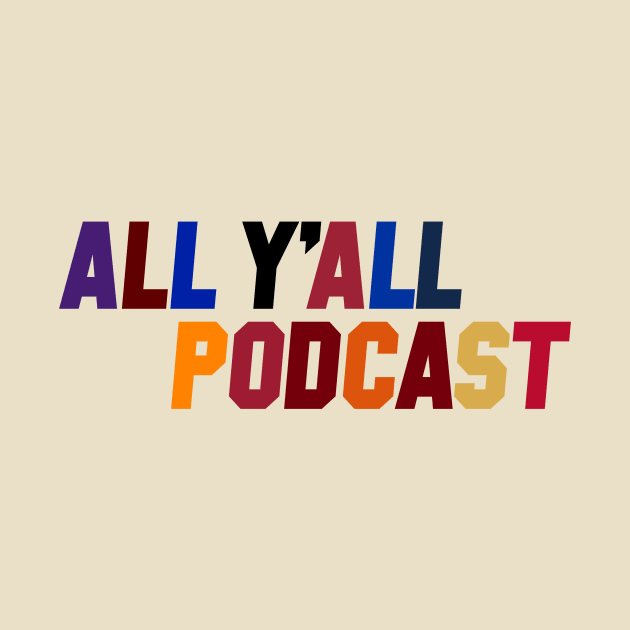 All Y'all Podcast by HoustonFan