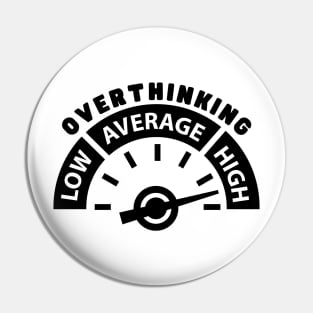 Overthinking Pin