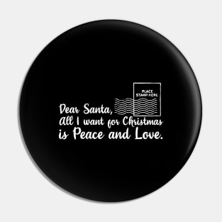 Dear santa all i want for christmas is love and peace. Pin