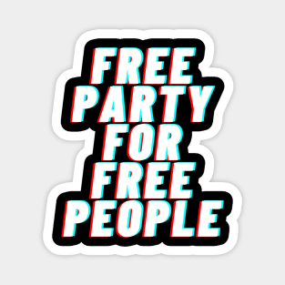 Free Party For Free People Raver Magnet