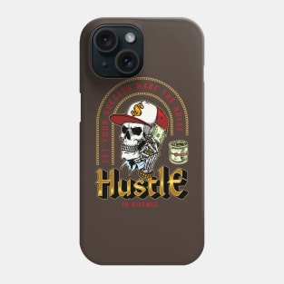 Hustle in Silence Phone Case