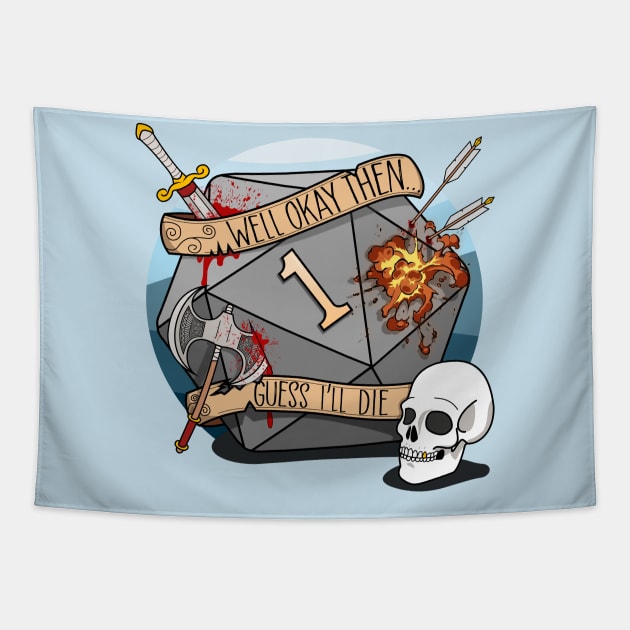 Guess I'll Die - DnD Dungeons & Dragons D&D Tapestry by Glassstaff