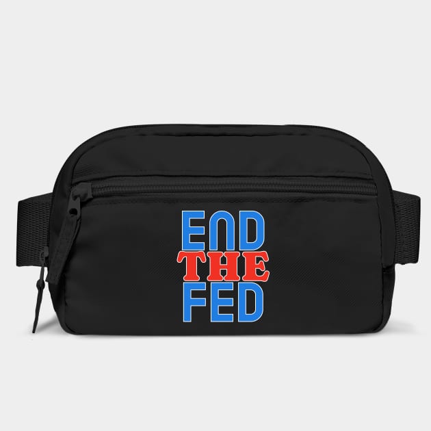 End The Fed by DTNT Shirts