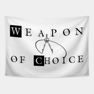 Weapon of choice Tapestry