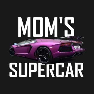 Mothers Day Gift for Mom Lamborghini Aventador Supercar Products T-Shirt