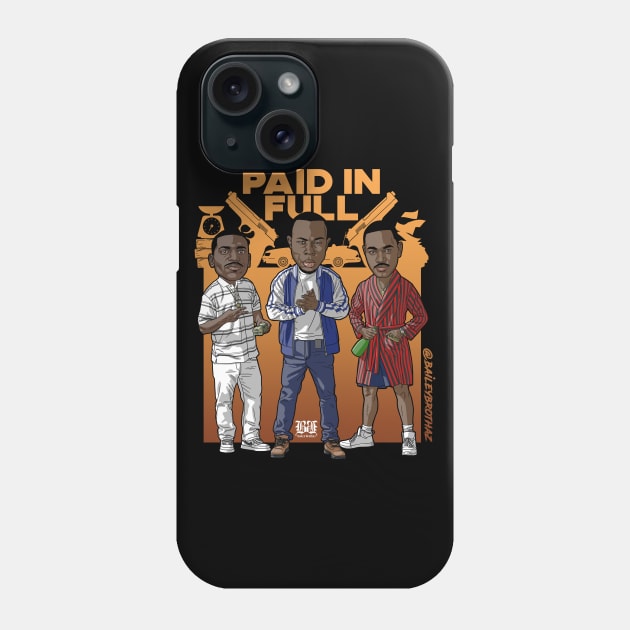 PAID IN FULL Phone Case by BaileyBrothaz