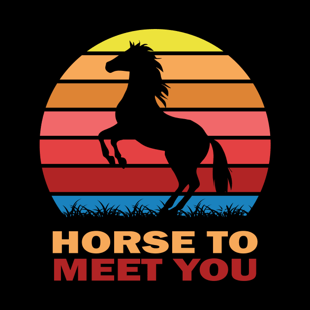 Horse to meet you by RockyDesigns