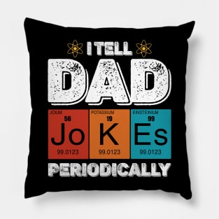 Vintage I Tell Dad Jokes Periodically Pillow