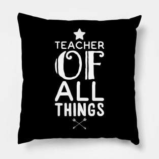 Teacher of all things Pillow