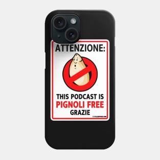 Pignoli Free Podcast Phone Case