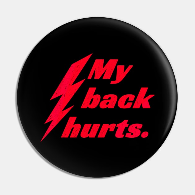 My Back Hurts Lightning Bolt Pin by Traditional-pct