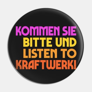 "Kommen sie bitte und listen to Kraftwerk!" Alan Partridge Quote Pin