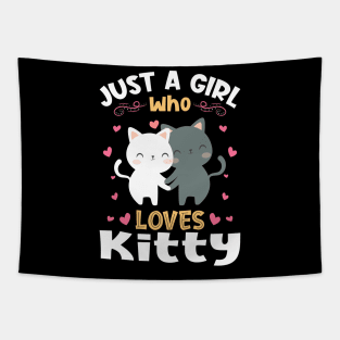 Just a Girl who loves Kitty Cat Tapestry