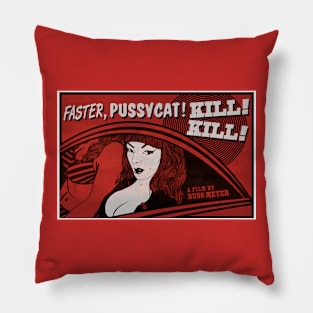 Faster Pussycat Kill Kill Pillow