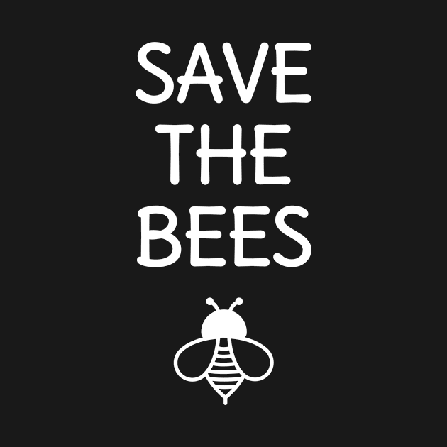 Funny Save The Bees Humor T-Shirt by happinessinatee