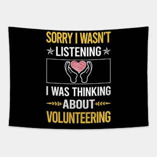 Sorry I Was Not Listening Volunteering Volunteer Tapestry