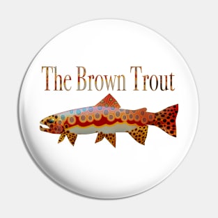 The Brown Trout Pin