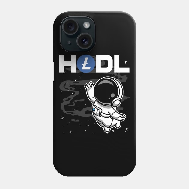 HODL Astronaut Litecoin LTC Coin To The Moon Crypto Token Cryptocurrency Blockchain Wallet Birthday Gift For Men Women Kids Phone Case by Thingking About