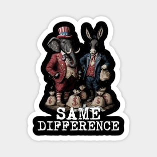 Political Statement - Same Difference - Republican, Democrat, USA, Politician, Money Magnet